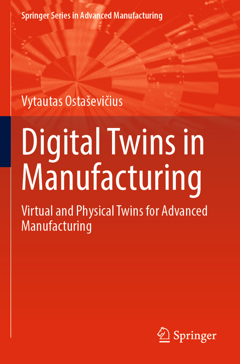 Digital Twins in Manufacturing - Vytautas Ostaševičius