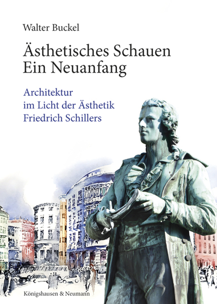 Ästhetisches Schauen. Ein Neuanfang - Walter Buckel