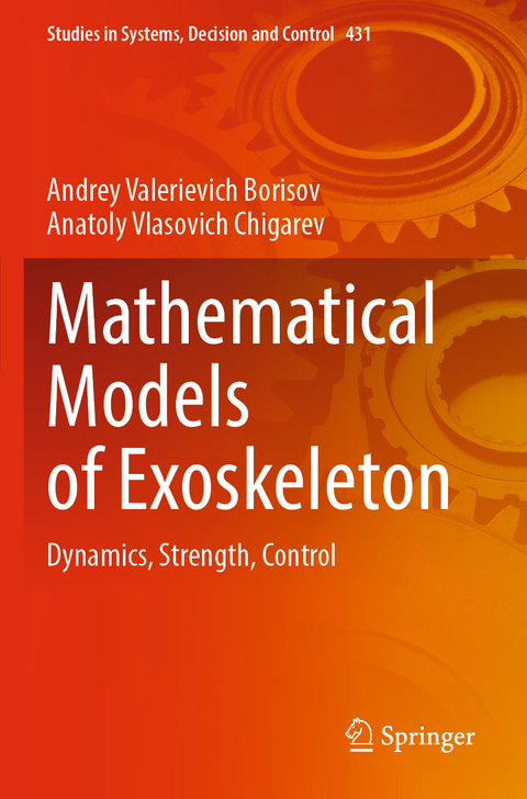 Mathematical Models of Exoskeleton - Andrey Valerievich Borisov, Anatoly Vlasovich Chigarev
