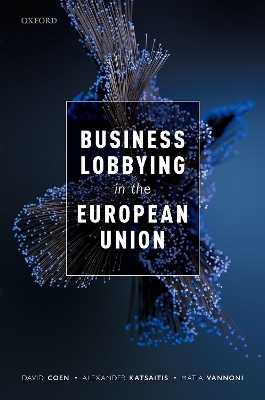 Business Lobbying in the European Union - David Coen, Alexander Katsaitis, Matia Vannoni