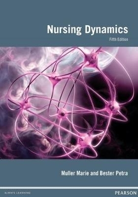 Nursing dynamics - M. Muller, P. Bester