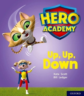 Hero Academy: Oxford Level 4, Light Blue Book Band: Up, Up, Down - Kate Scott