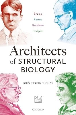 Architects of Structural Biology - John Meurig Thomas