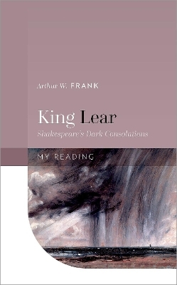 King Lear - Arthur W. Frank