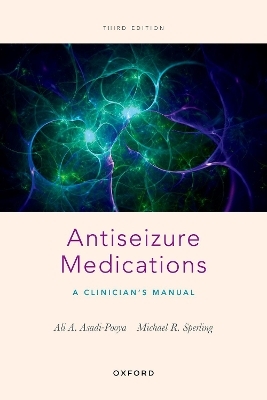 Antiseizure Medications - Ali A. Asadi-Pooya, Michael R. Sperling