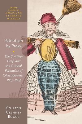 Patriotism by Proxy - Colleen Glenney Boggs