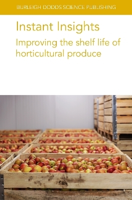 Instant Insights: Improving the Shelf Life of Horticultural Produce - Prof Jeffrey K. Brecht, Dr I. Uysal, Dr M. C. N. Nunes, Dr J. P. Emond, Dr S. Mercier