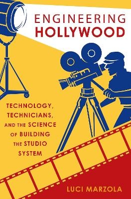 Engineering Hollywood - Luci Marzola