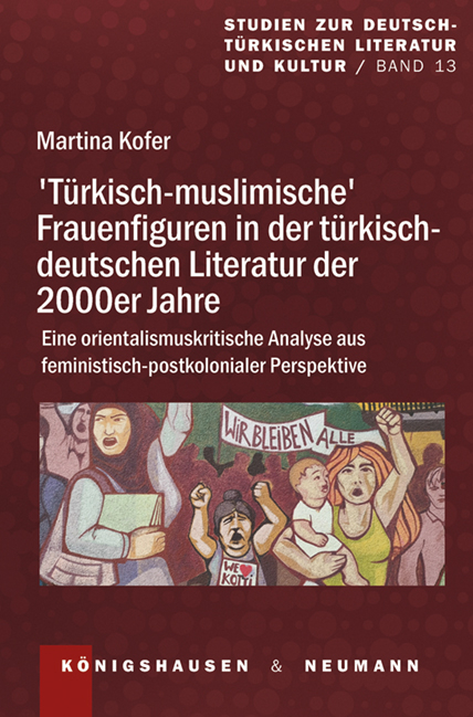 ›Türkisch-muslimische‹ Frauenfiguren in der türkisch-deutschen Literatur der 2000er Jahre - Martina Kofer