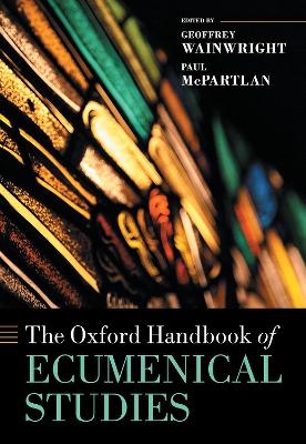 The Oxford Handbook of Ecumenical Studies - 