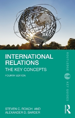 International Relations - Steven C. Roach, Alexander D. Barder