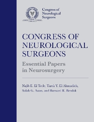 Congress of Neurological Surgeons Essential Papers in Neurosurgery - 