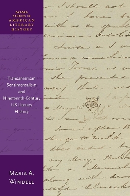 Transamerican Sentimentalism and Nineteenth-Century US Literary History - Maria A. Windell