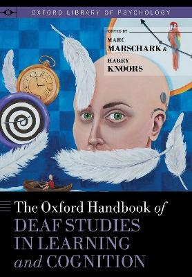 The Oxford Handbook of Deaf Studies in Learning and Cognition - 