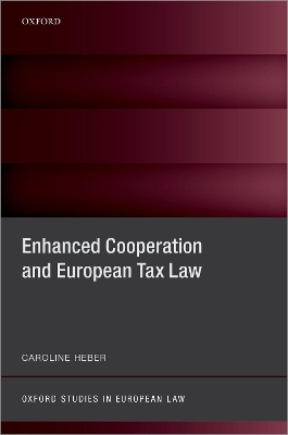 Enhanced Cooperation and European Tax Law - Caroline Heber