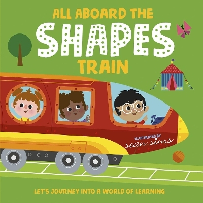 All Aboard the Shapes Train - Sean Sims,  Oxford Children's Books