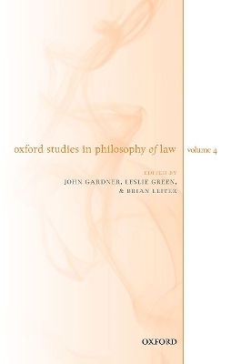 Oxford Studies in Philosophy of Law Volume 4 - 