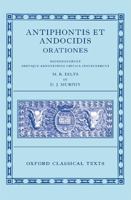 Antiphon and Andocides: Speeches (Antiphontis et Andocidis Orationes) - 
