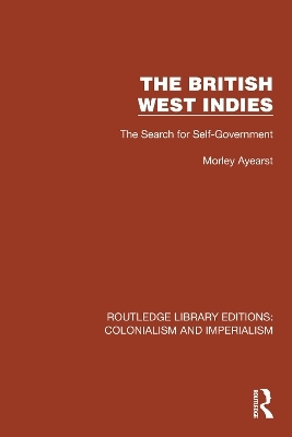 The British West Indies - Morley Ayearst