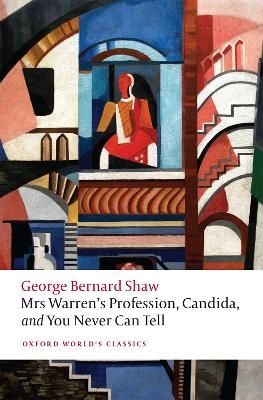 Mrs Warren's Profession, Candida, and You Never Can Tell - George Bernard Shaw