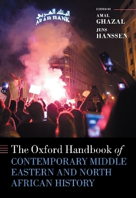 The Oxford Handbook of Contemporary Middle Eastern and North African History - 