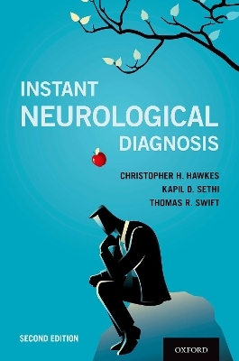 Instant Neurological Diagnosis - Christopher H. Hawkes, Kapil D. Sethi, Thomas R. Swift