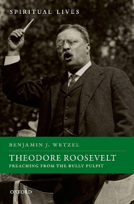 Theodore Roosevelt - Benjamin J. Wetzel