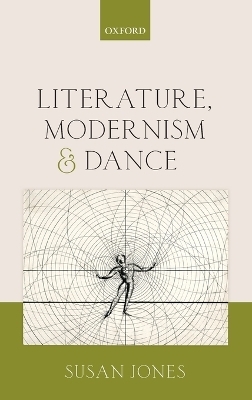 Literature, Modernism, and Dance - Susan Jones