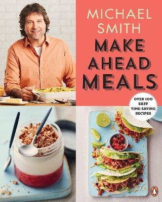 Make Ahead Meals - Michael Smith