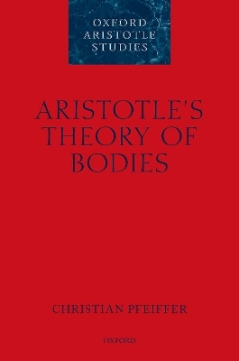 Aristotle's Theory of Bodies - Christian Pfeiffer