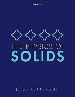 The Physics of Solids - J. B. Ketterson