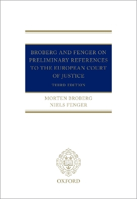 Broberg and Fenger on Preliminary References to the European Court of Justice - Morten Broberg, Niels Fenger