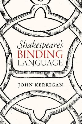 Shakespeare's Binding Language - John Kerrigan