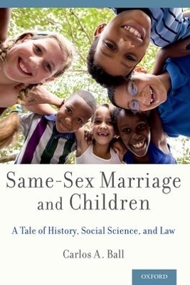 Same-Sex Marriage and Children - Carlos A. Ball