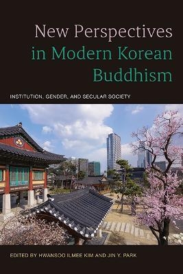 New Perspectives in Modern Korean Buddhism - 