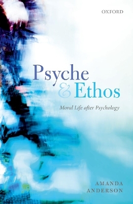Psyche and Ethos - Amanda Anderson