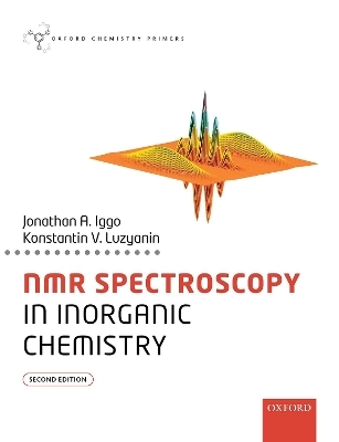 NMR Spectroscopy in Inorganic Chemistry - Jonathan A. Iggo, Konstantin Luzyanin