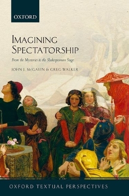 Imagining Spectatorship - John J. McGavin, Greg Walker