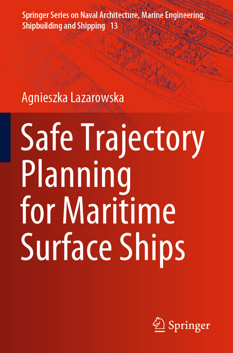 Safe Trajectory Planning for Maritime Surface Ships - Agnieszka Lazarowska