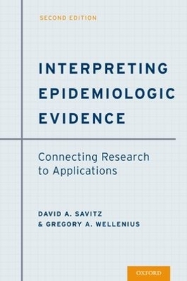 Interpreting Epidemiologic Evidence - David A. Savitz, Gregory A. Wellenius
