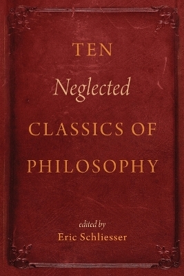 Ten Neglected Classics of Philosophy - 