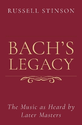 Bach's Legacy - Russell Stinson