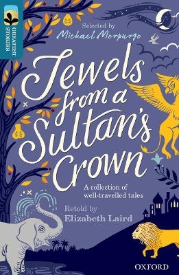 Oxford Reading Tree TreeTops Greatest Stories: Oxford Level 19: Jewels from a Sultan's Crown - Elizabeth Laird