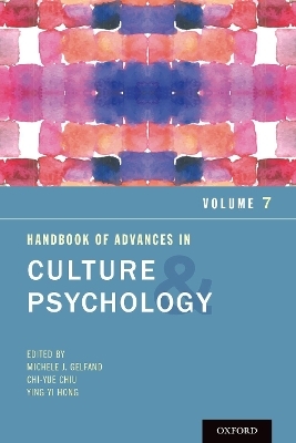 Handbook of Advances in Culture and Psychology, Volume 7 - 