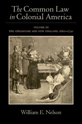 The Common Law in Colonial America - William E. Nelson