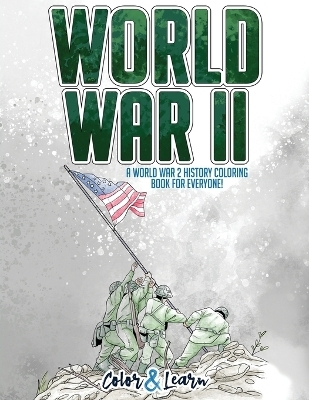 World War II (Color and Learn) -  Color &  Learn
