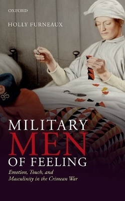 Military Men of Feeling - Holly Furneaux