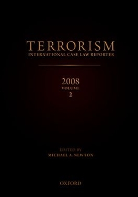 TERRORISM: INTERNATIONAL CASE LAW REPORTER 2008 Volume II - 