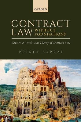 Contract Law Without Foundations - Prince Saprai