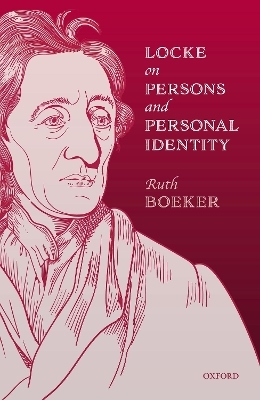 Locke on Persons and Personal Identity - Ruth Boeker